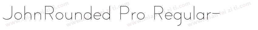 JohnRounded Pro Regular字体转换